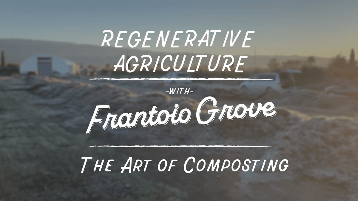 Compost 101 - Frantoio Grove